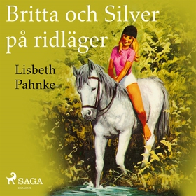 Britta och Silver på ridläger (ljudbok) av Lisb