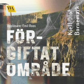 Förgiftat område (ljudbok) av Kjell-Olof Bornem