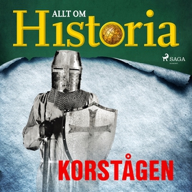 Korstågen (ljudbok) av Allt om Historia