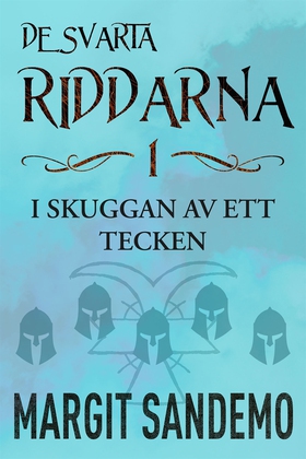 I skuggan av ett tecken: De svarta riddarna 1 (
