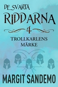Trollkarlens märke: De svarta riddarna 4