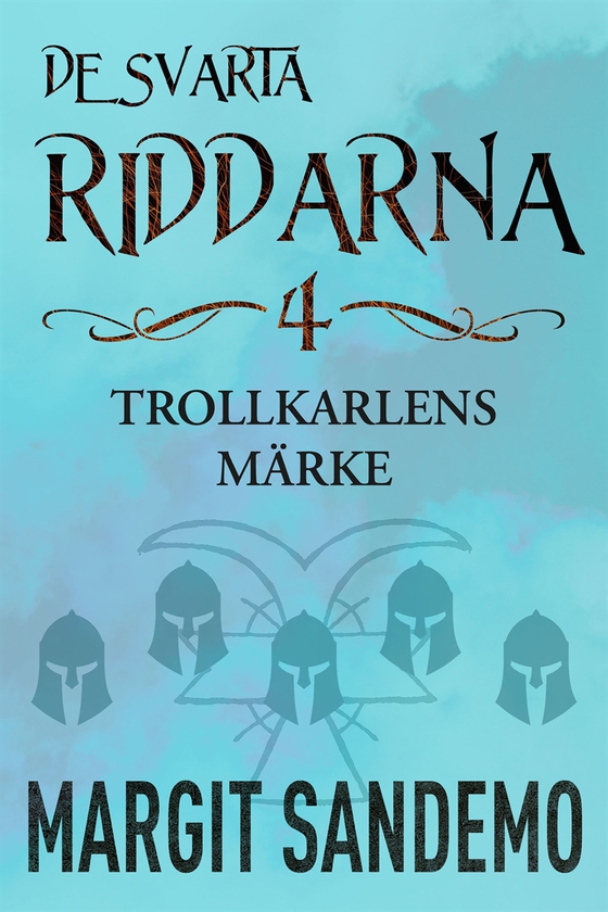 Trollkarlens märke: De svarta riddarna 4