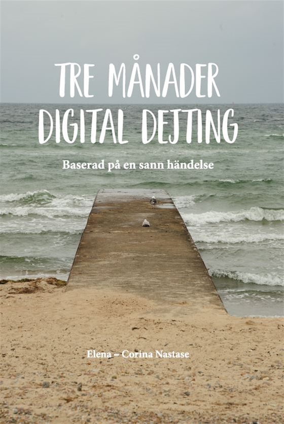 Tre månader digital dejting (e-bok) av Corina Nilsson