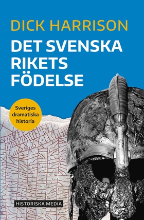 Det svenska rikets födelse (e-bok) av Dick Harr
