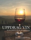 Uppdrag vin: En introduktion till vin och vinprovning