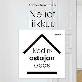 Neliöt liikkuu - kodinostajan opas (ljudbok) av