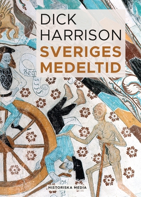 Sveriges medeltid (e-bok) av Dick Harrison