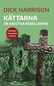 Kättarna : de kristna rebellerna