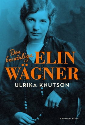 Den besvärliga Elin Wägner (e-bok) av Ulrika Kn