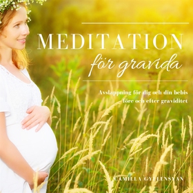 Meditation för gravida (ljudbok) av Camilla Gyl