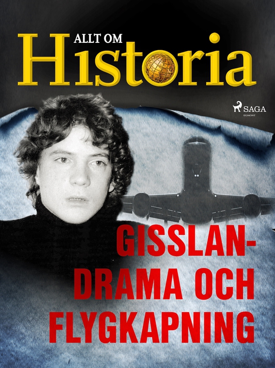 Gisslandrama och flygkapning (e-bok) av Allt om Historia