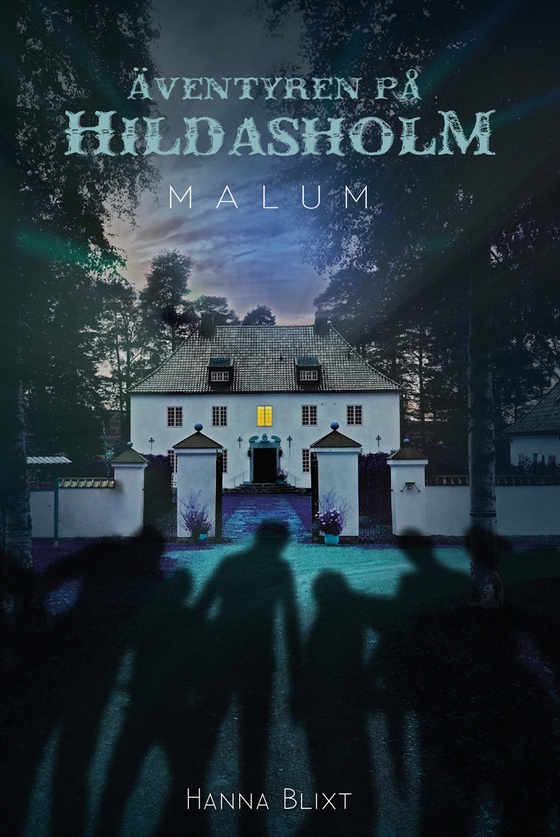 Äventyren på Hildasholm :  Malum