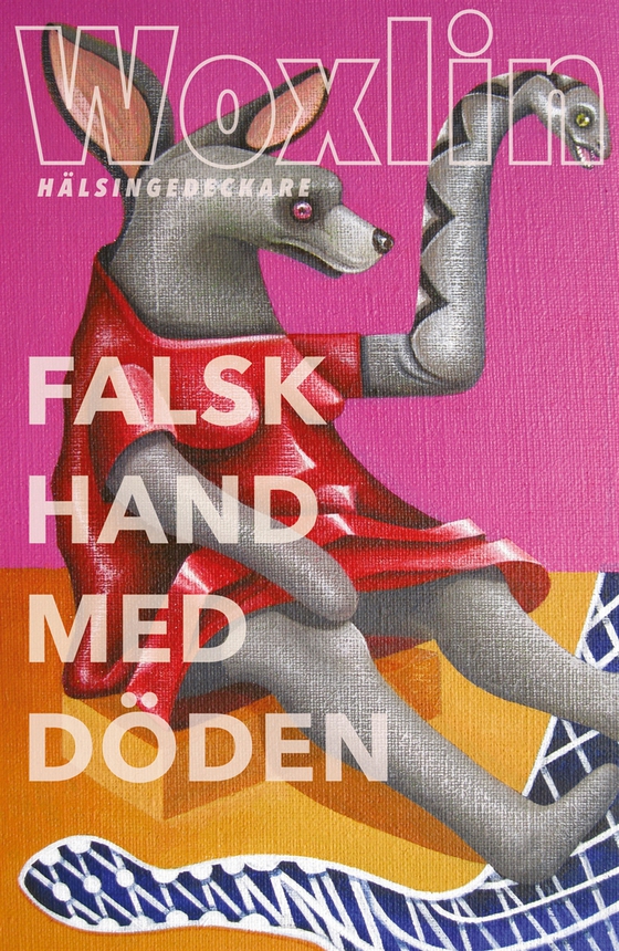 Falsk hand med döden (e-bok) av Leif Woxlin
