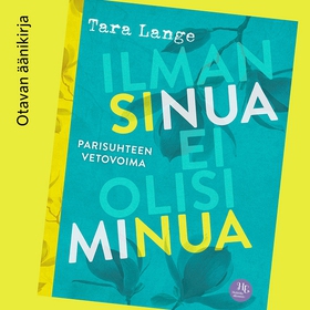 Ilman sinua ei olisi minua (ljudbok) av Tara La