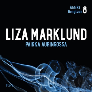 Paikka auringossa (ljudbok) av Liza Marklund