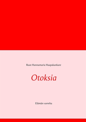Otoksia: Elämän varrelta (e-bok) av Ruut Hannam
