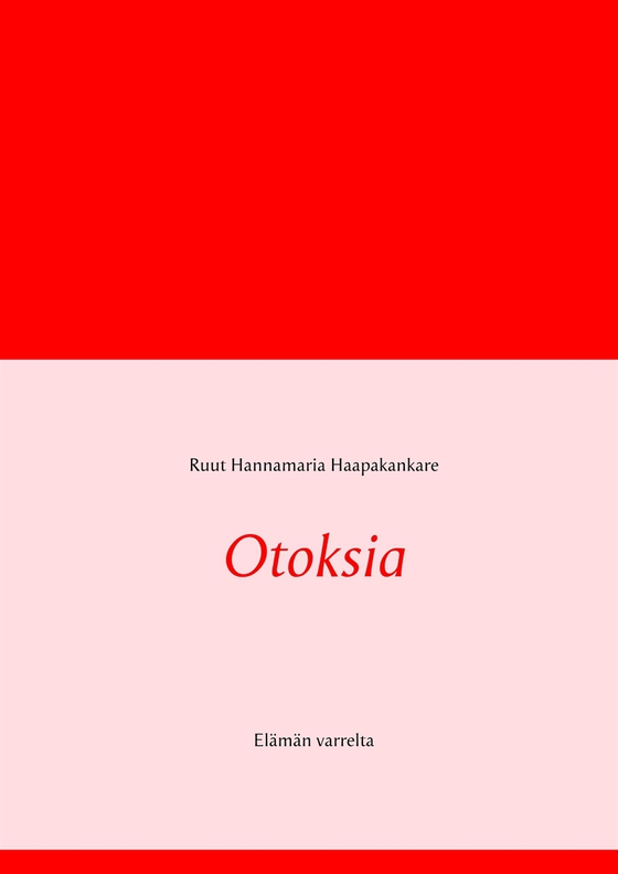 Otoksia: Elämän varrelta