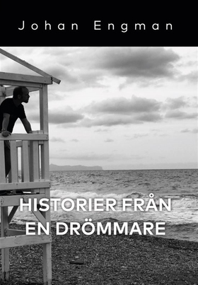 Historier från en drömmare (e-bok) av Johan Eng