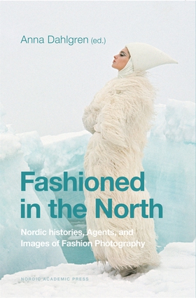 Fashioned in the North: Nordic Histories, Agent