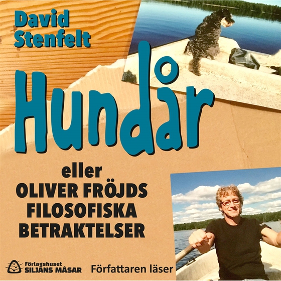Hundår eller Oliver Fröjds filosofiska betraktelser