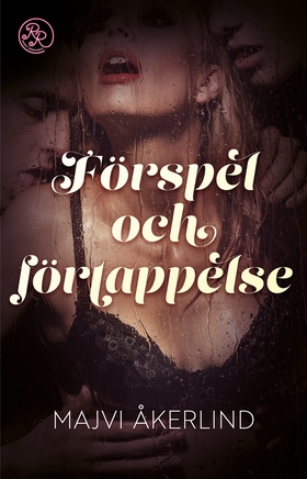 Förspel och förtappelse (e-bok) av Majvi Åkerli