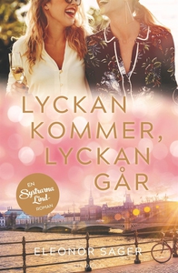 Lyckan kommer, lyckan går (e-bok) av Eleonor Sa