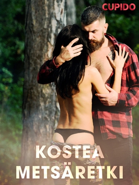 Kostea metsäretki (e-bok) av Cupido