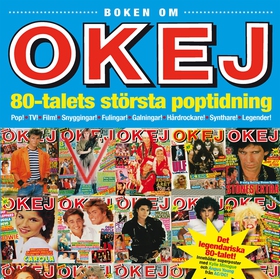 Boken om OKEJ: 80-talets största poptidning (lj