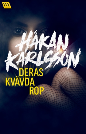 Deras kvävda rop (e-bok) av Håkan Karlsson