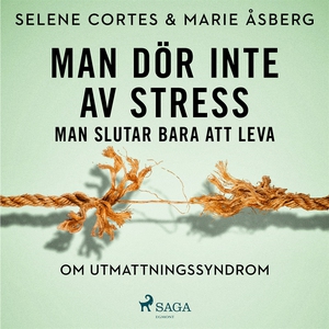 Man dör inte av stress: man slutar bara att lev