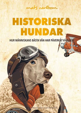 Historiska hundar (e-bok) av Mats Carlbom
