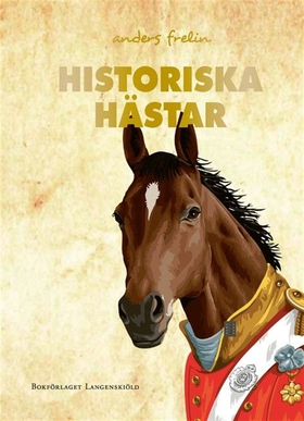 Historiska hästar (e-bok) av Anders Frelin
