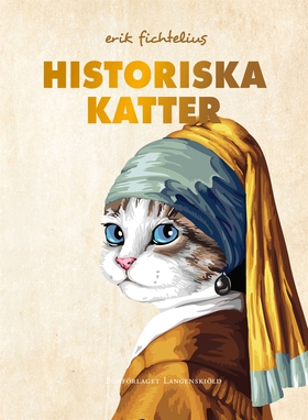 Historiska katter (e-bok) av Erik Fichtelius