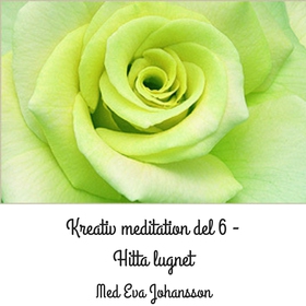 Kreativ meditation del 6 (ljudbok) av Eva Johan