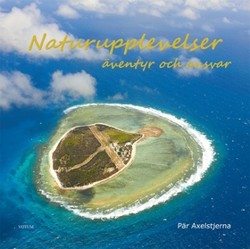 Naturupplevelser: Äventyr och ansvar (e-bok) av