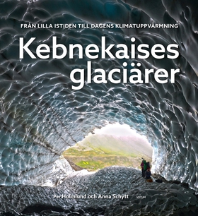 Kebnekaises glaciärer: från lilla istiden till 