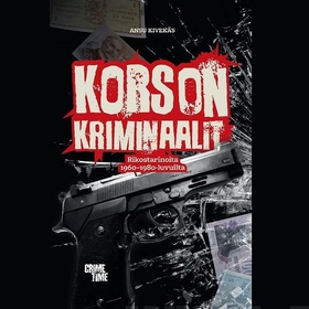 Korson kriminaalit (ljudbok) av Ansu Kivekäs