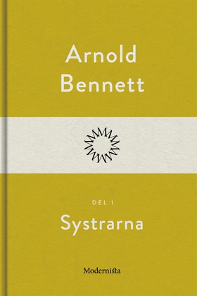 Systrarna (del 1) (e-bok) av Arnold Bennett