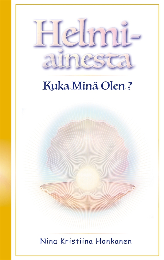 Helmiainesta: Kuka Minä Olen?
