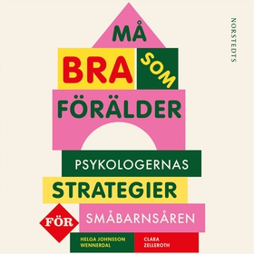 Må bra som förälder : psykologernas strategier 