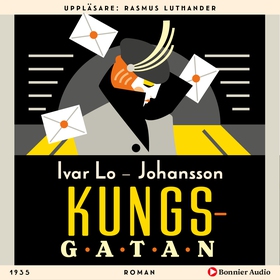 Kungsgatan : roman (ljudbok) av Ivar Lo-Johanss