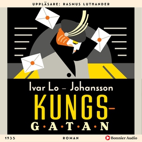 Kungsgatan : roman (ljudbok) av Ivar Lo-Johanss