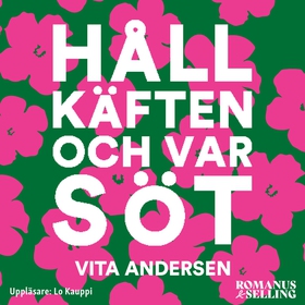 Håll käften och var söt (ljudbok) av Vita Ander