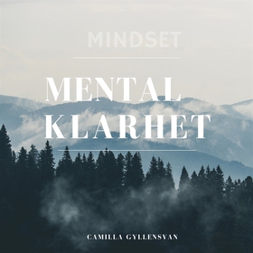 Mental klarhet (ljudbok) av Camilla Gyllensvan