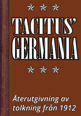 Germania – Tacitus’ bok om germanernas ursprung
