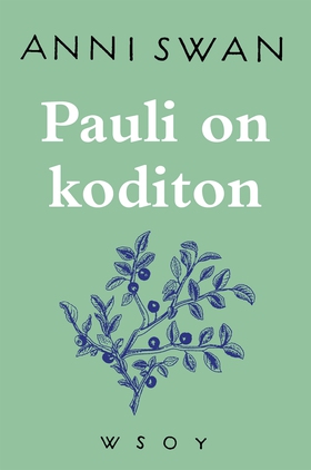 Pauli on koditon (e-bok) av Anni Swan