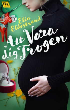 Att vara dig trogen (e-bok) av Elin Eldestrand