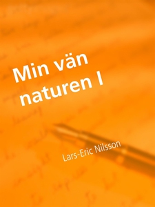 Min vän naturen 1: Dikter som följer årstiderna