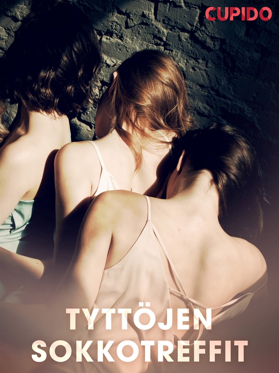 Tyttöjen sokkotreffit (e-bok) av Cupido