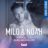 Milo & Noah samlingsvolym (6 noveller)